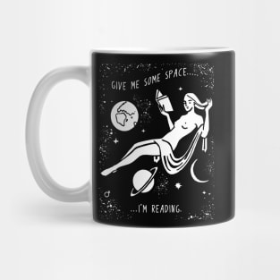 Give Me Some Space...I'm Reading Mug